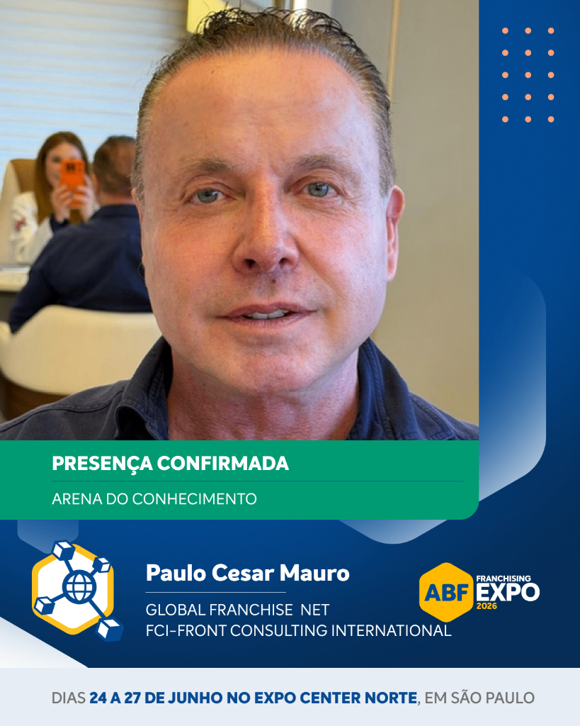 Paulo Cesar Mauro confirmado como palestrante na Arena do Conhecimento — ABF Franchising Expo 2026