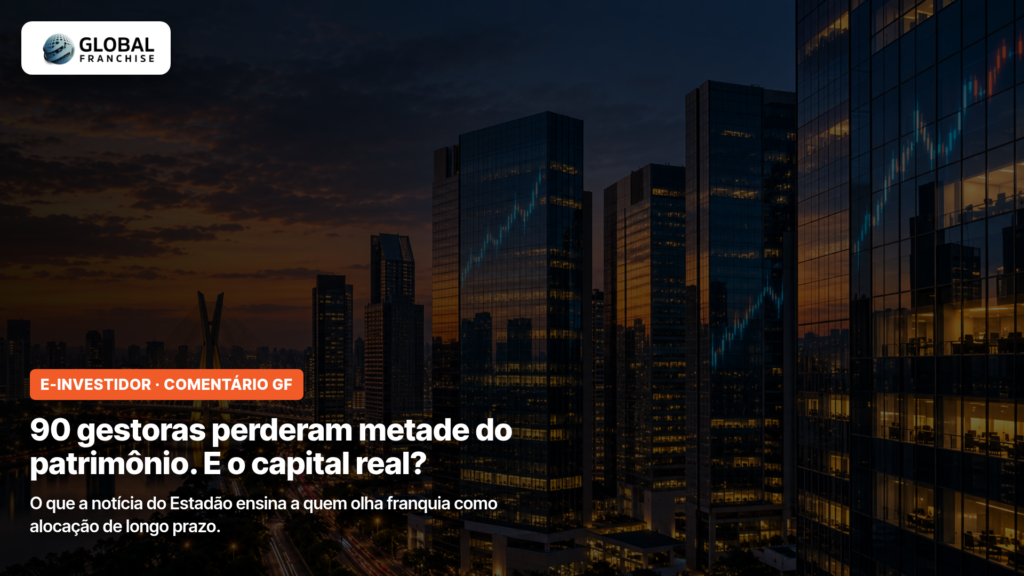 Global Franchise comenta not&iacute;cia E-Investidor sobre gestoras e patrim&ocirc;nio